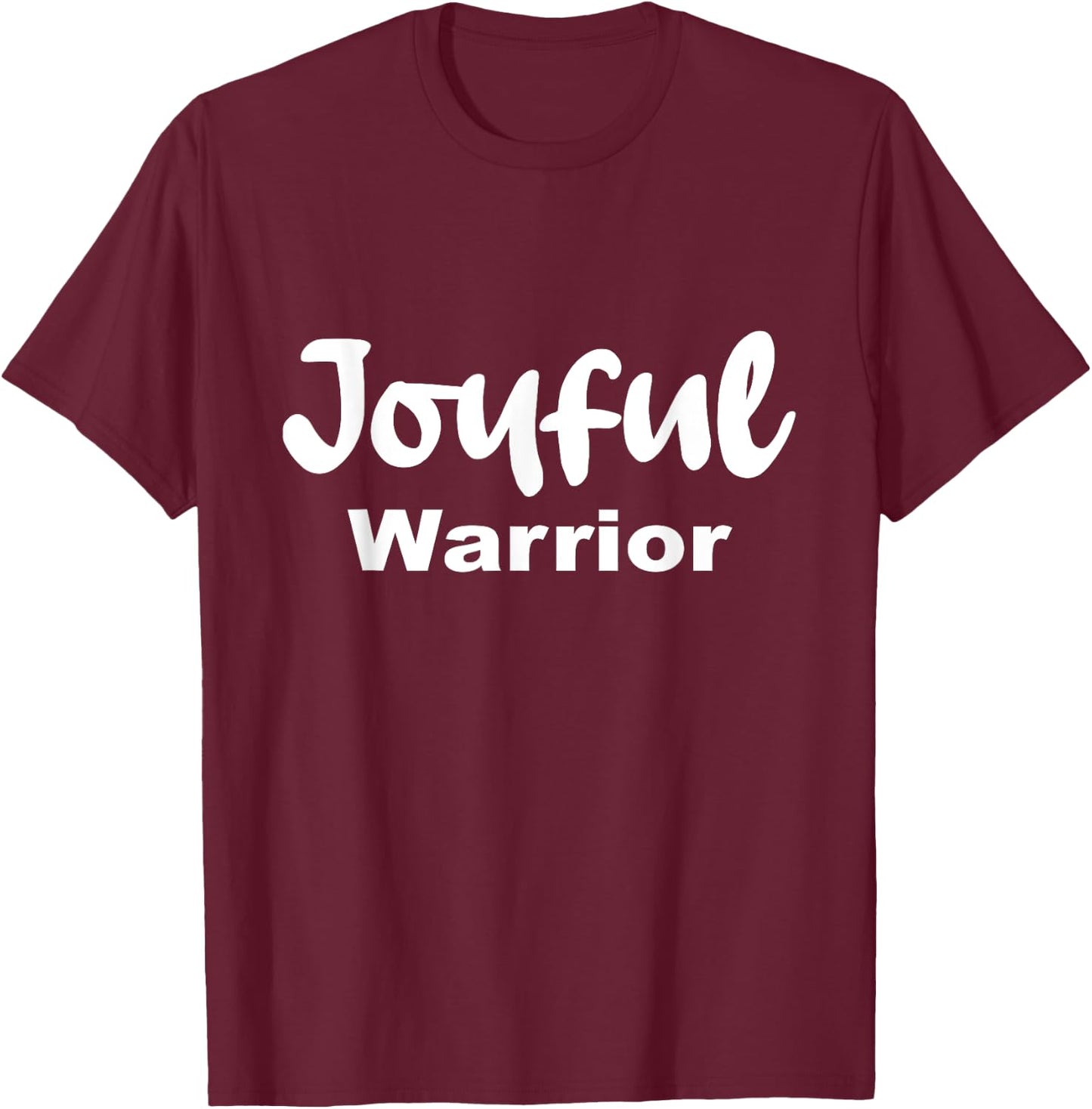 Joyful Warrior T-Shirt - T-Shirt | Maroon