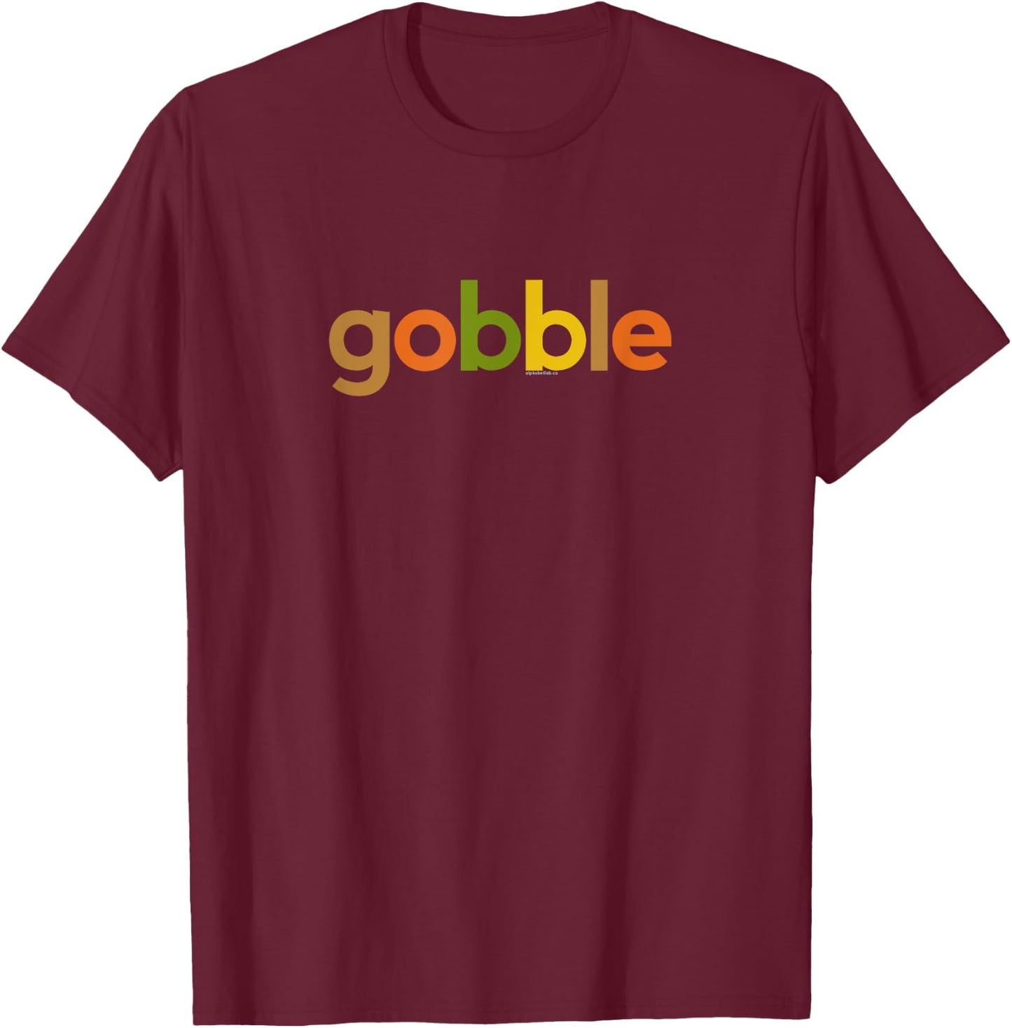 Thanksgiving Women | Gobble Fall Turkey Day Thanks T-Shirt - T-Shirt | Maroon