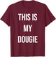 This Is My Dougie T-Shirt - T-Shirt | Maroon
