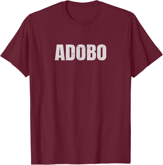 Adobo Filipino Food Pinoy Chicken Adobo Pork Adobo T-Shirt - T-Shirt | Maroon
