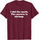 Funny Shrimp Girls Boys Men or Women T-Shirt - T-Shirt | Maroon