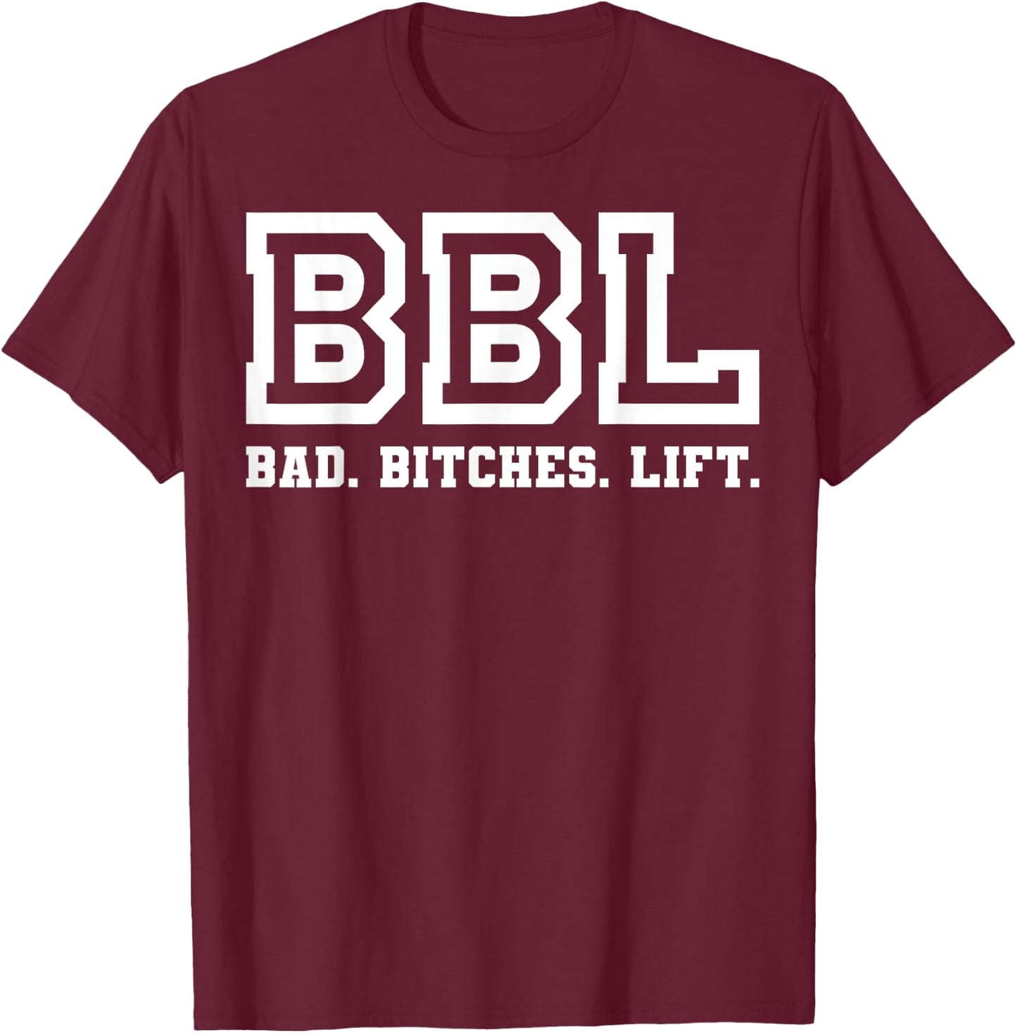 Bad Bitches Lift Heavy Fitness Gym Workout cool apparel T-Shirt - T-Shirt | Maroon