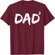 Funny Dad of Two Gift Twins Daddy Math Joke Dad Squared T-Shirt - T-Shirt | Maroon