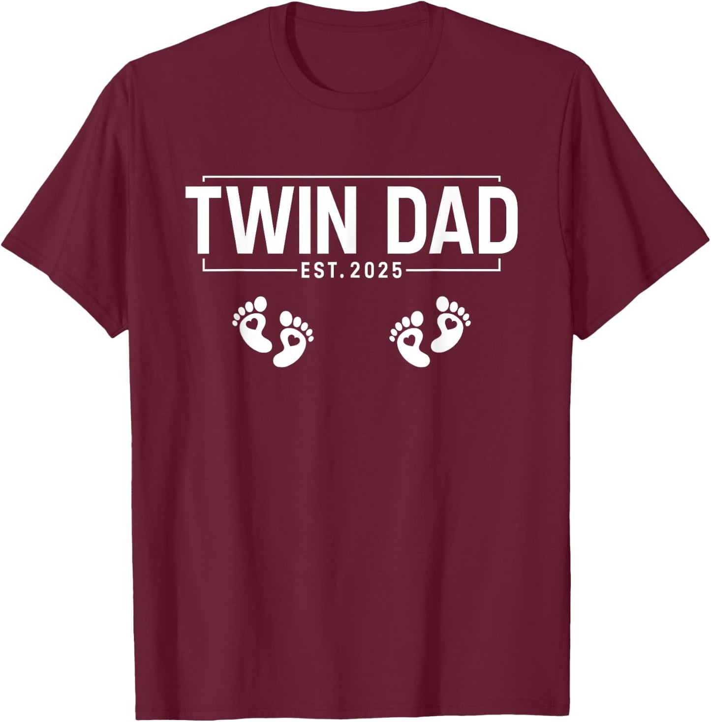 Twin Dad Est. 2025 Father of Twins New Dad Daddy Fathers Day T-Shirt - T-Shirt | Maroon