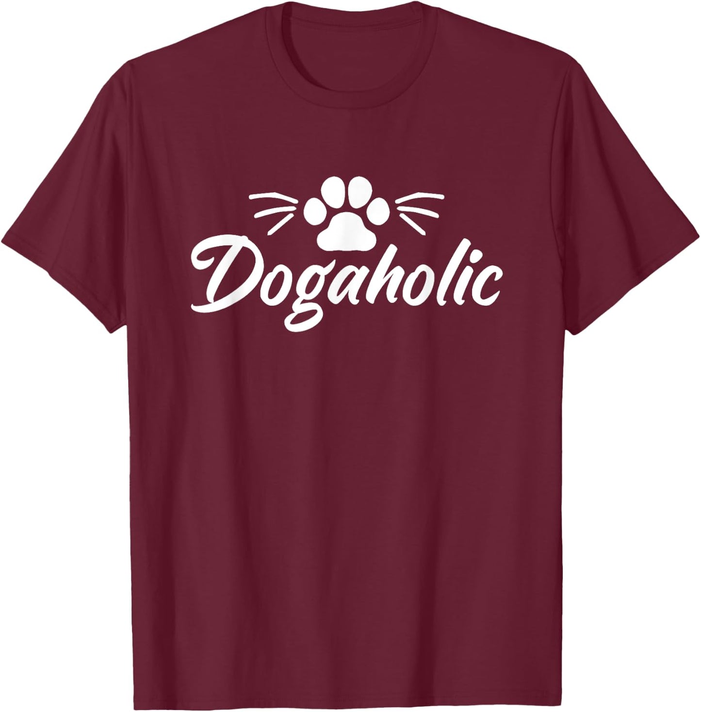 Dogaholic Dog Owner Pet Lover Paw Woof Animal Rescue Women T-Shirt - T-Shirt | Maroon