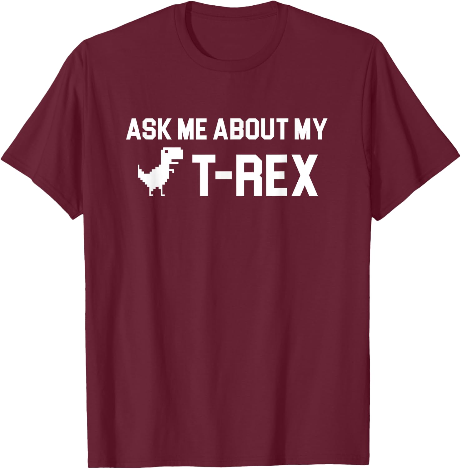 Ask Me About My T Rex Shirt Lustiges Zitat Dinosaurier Skelett T T-Shirt - T-Shirt | Maroon