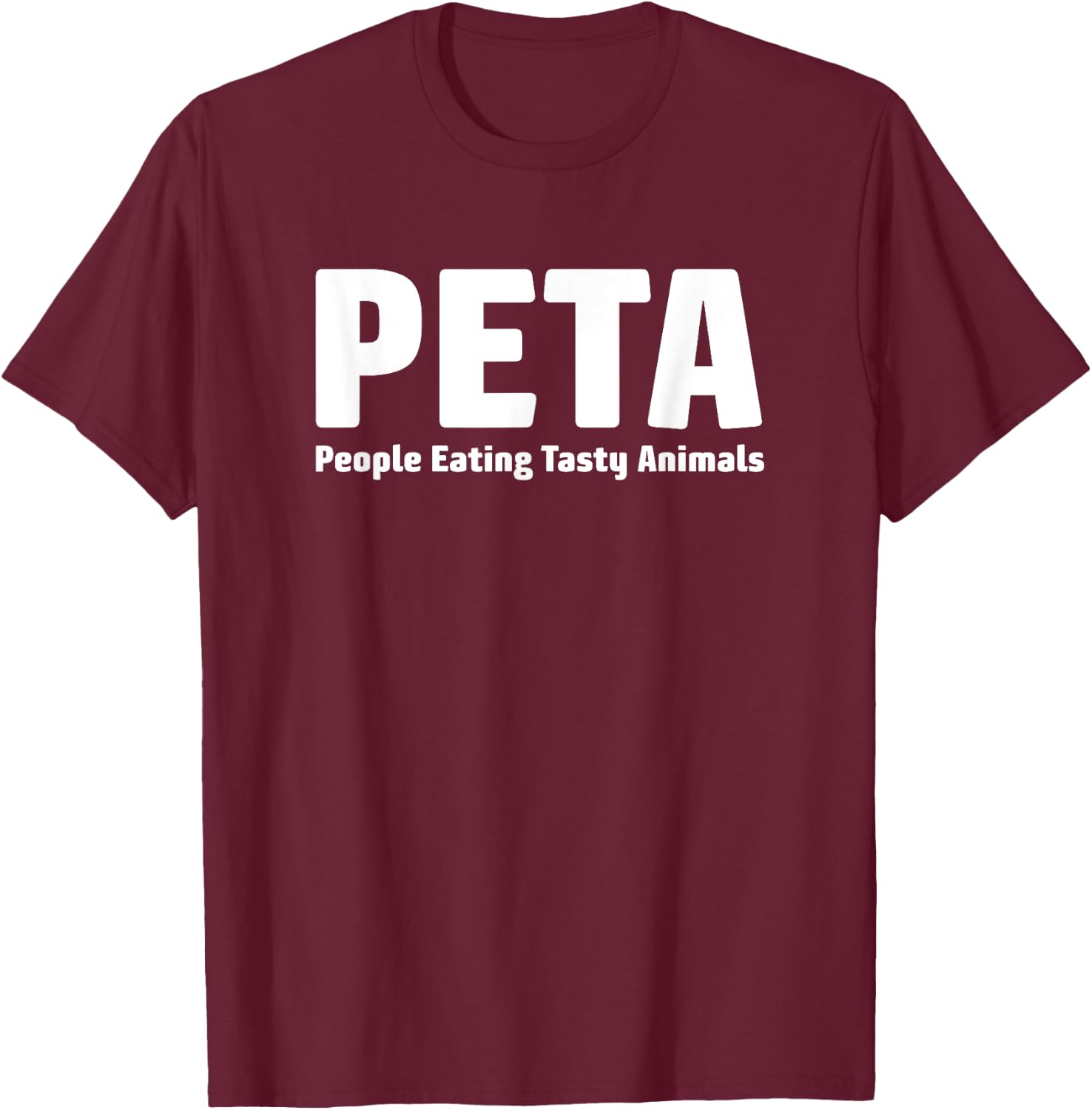 People Eating Tasty Animals - Funny Meat Lovers T-Shirt - T-Shirt | Maroon