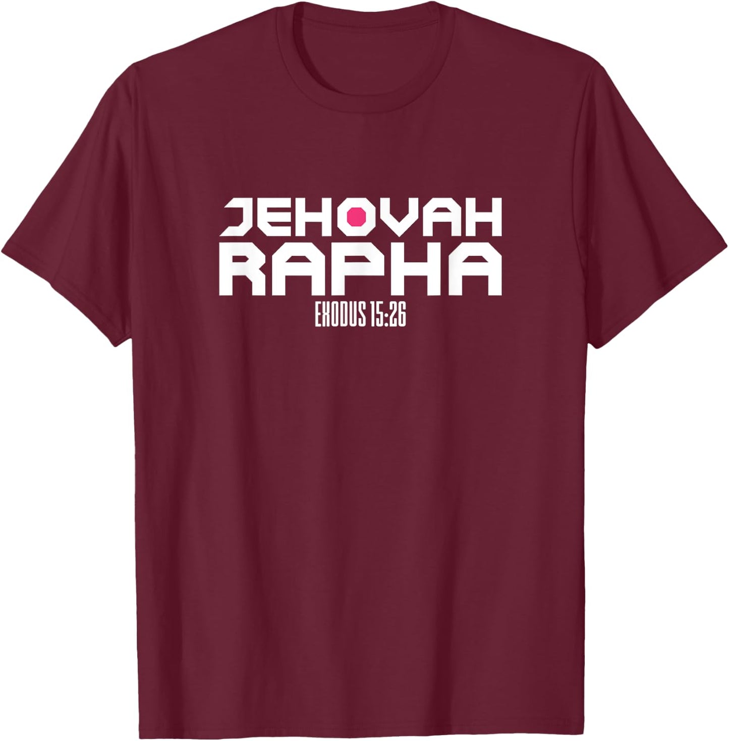 Jehovah Rapha The God Who Heals Exodus 15:26 Christian T-Shirt - T-Shirt | Maroon