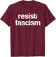 Resist Fascism T-Shirt - T-Shirt | Maroon