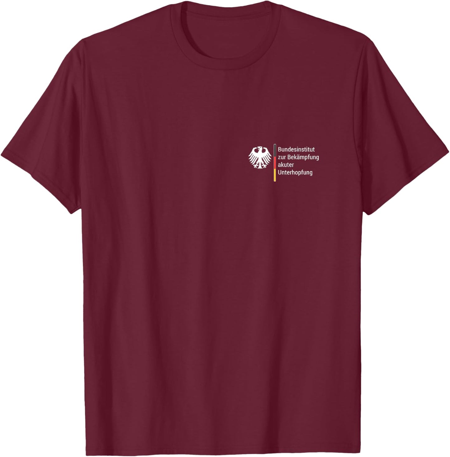 German Federal Institute for Combating Acute Underhopfung Beer Drinker , black T-Shirt - T-Shirt | Maroon