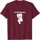 Hibernation I'm Hibernating Funny Stick Figure Sleeping T-Shirt - T-Shirt | Maroon