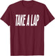 Take a Lap Funny Sports Coach Quote Coaches Sport Saying T-Shirt - T-Shirt | Maroon