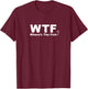 WTF Shirt - Where's The Fish Shirt, Funny Fishing T-Shirt - T-Shirt | Maroon