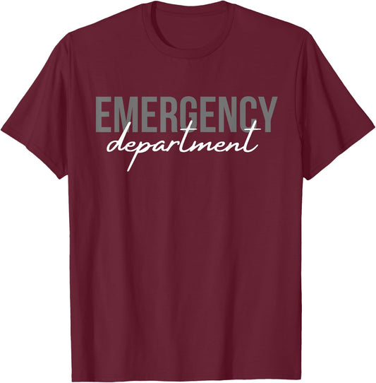 Emergency Department Emergency Room Healthcare Nursing T-Shirt - T-Shirt | Maroon