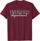 Emergency Department Emergency Room Healthcare Nursing T-Shirt - T-Shirt | Maroon