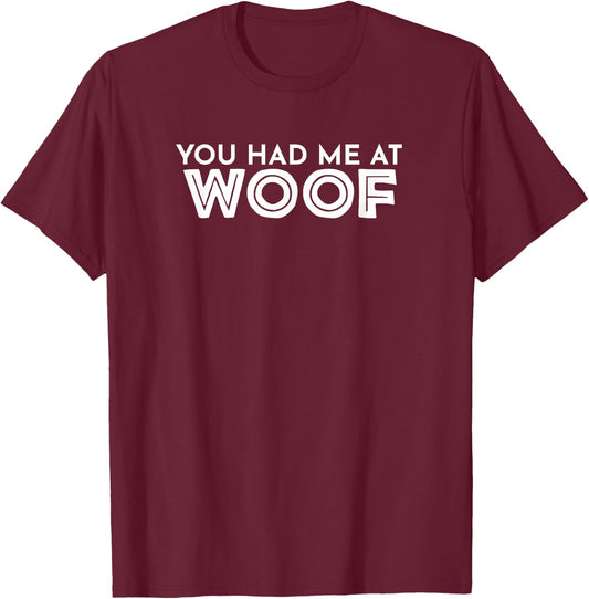 You Had Me At Woof Kids Humor Sayings School T-Shirt - T-Shirt | Maroon