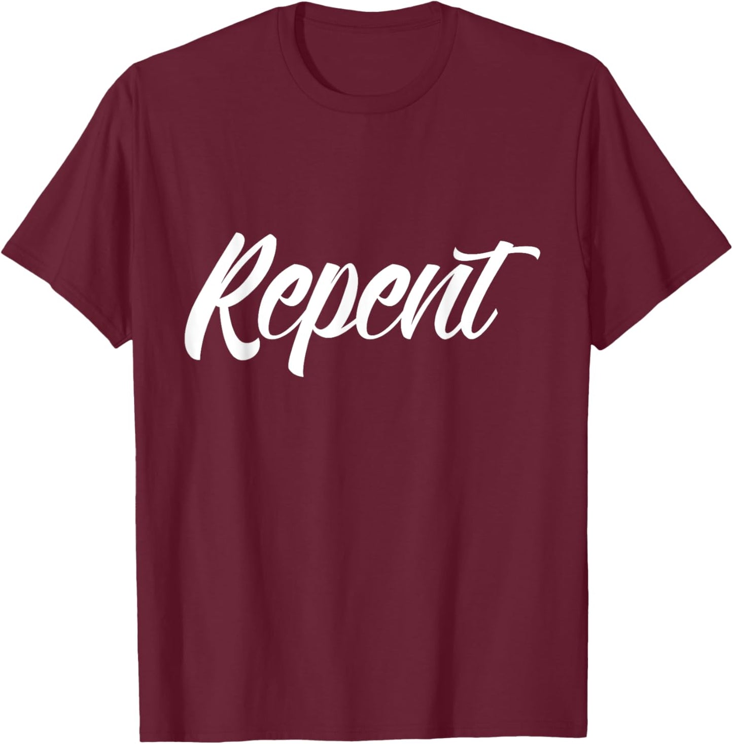 Repent ~ Script font T-Shirt - T-Shirt | Maroon