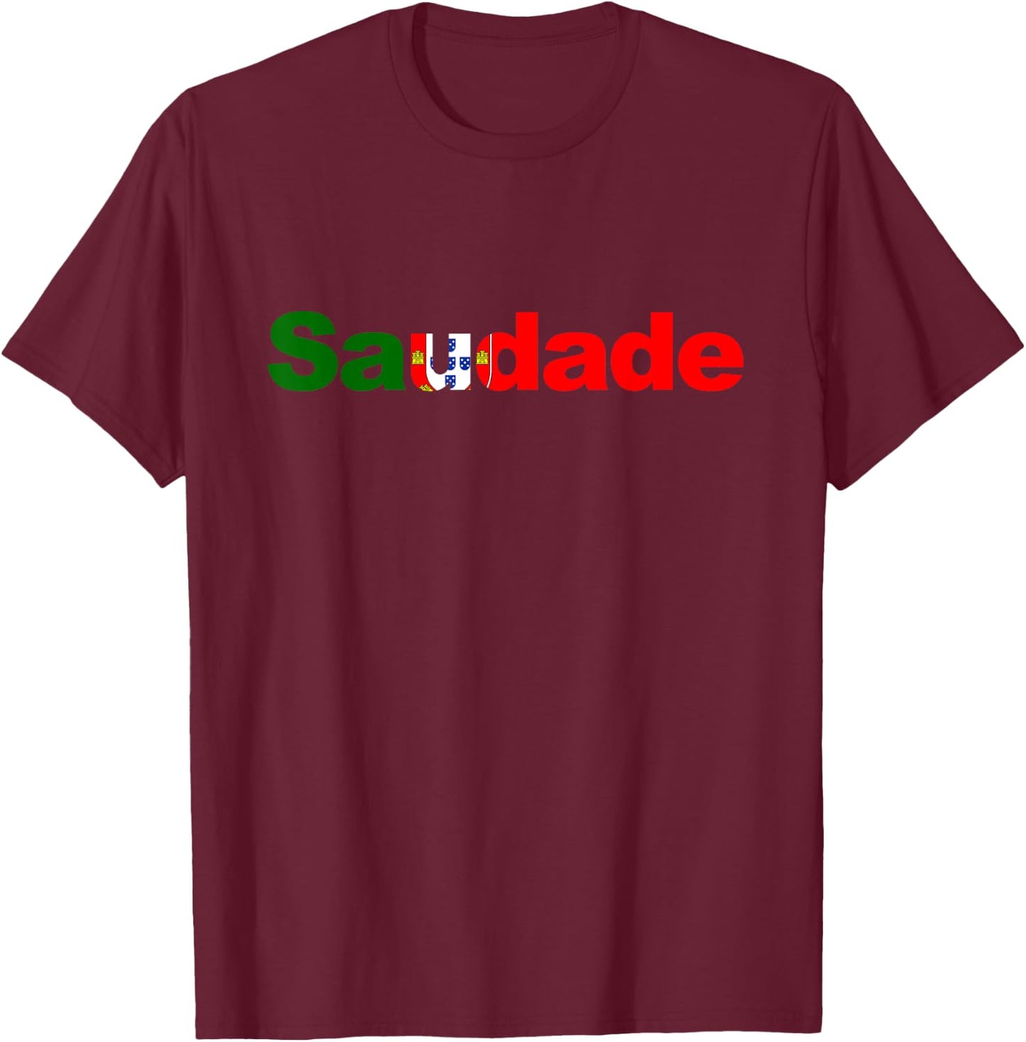 Saudade Portuguese Word Portugal T-Shirt - T-Shirt | Maroon