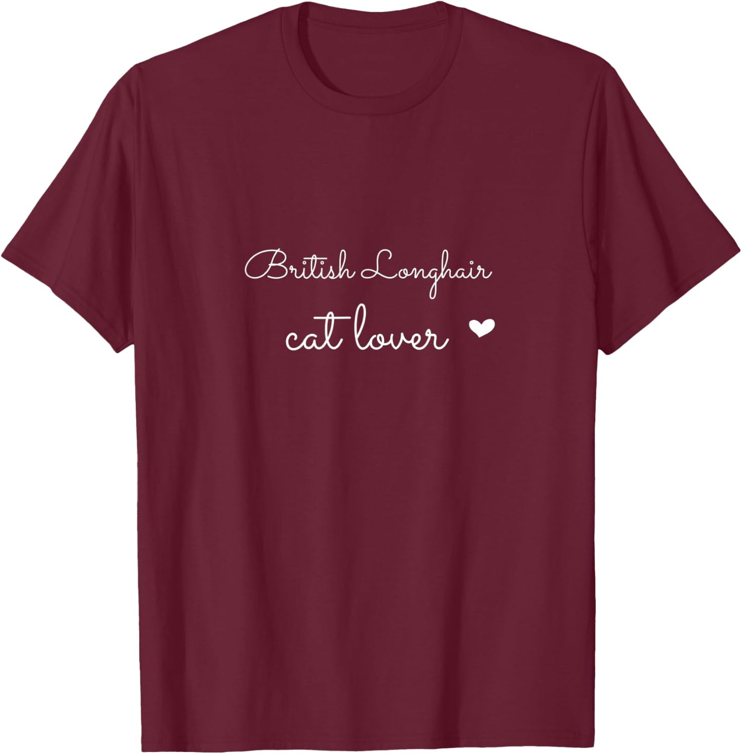 i love British Longhair cats, British Longhair cat lover Women Kids T-Shirt - T-Shirt | Maroon
