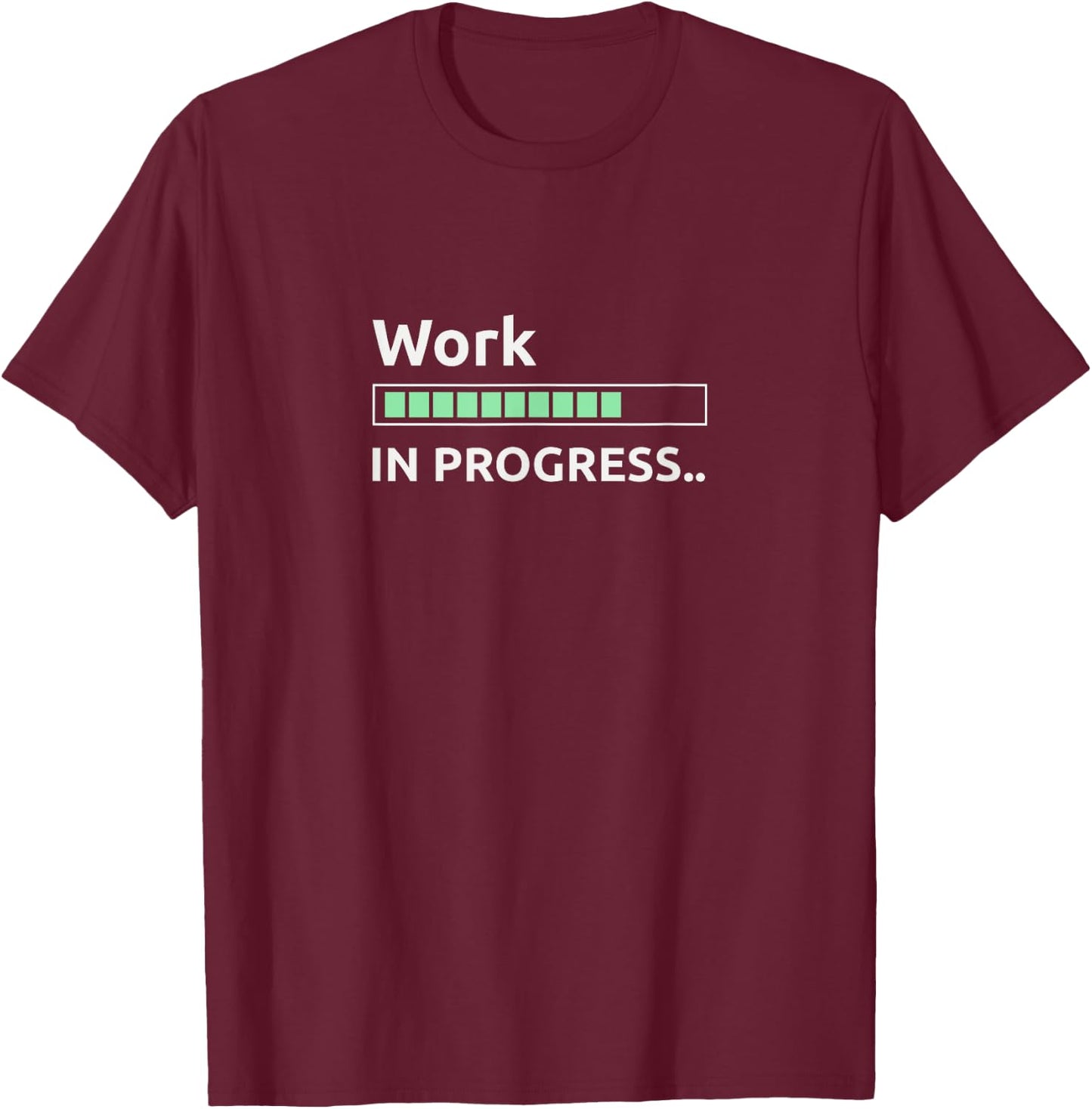 Work in progress T-Shirt - T-Shirt | Maroon