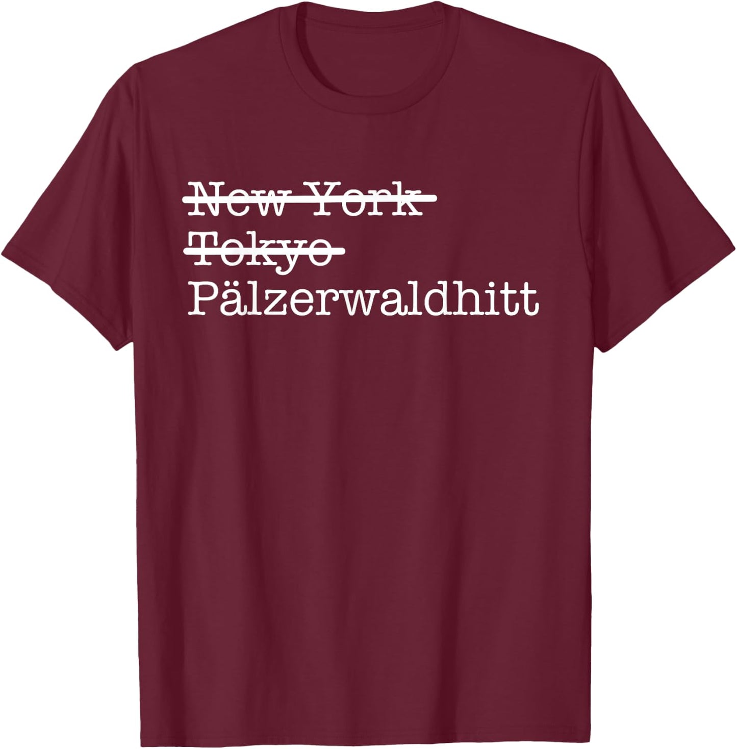 Mundart Palzisch Pälzerwaldhitt Palfzer Forest Hut Palfz T-Shirt - T-Shirt | Maroon