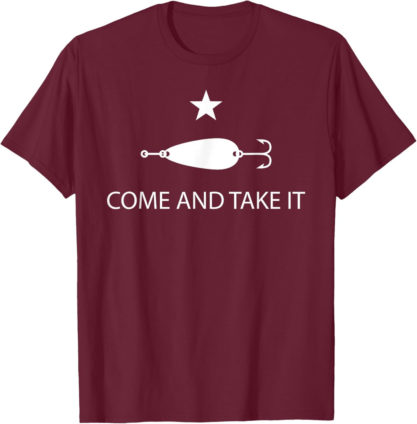 Come And Take It Flag Funny Fishing Spoon Lure Shirt T-Shirt - T-Shirt | Maroon