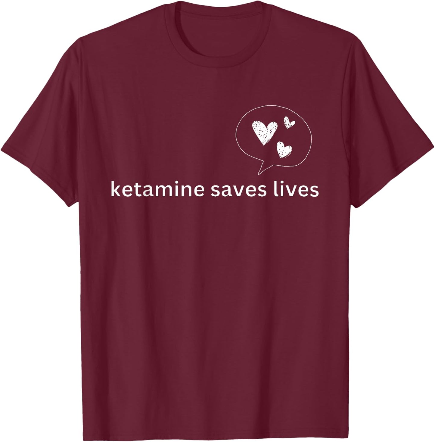 Ketamine Horse Emergency | Ketamine Saves Lives T-Shirt - T-Shirt | Maroon