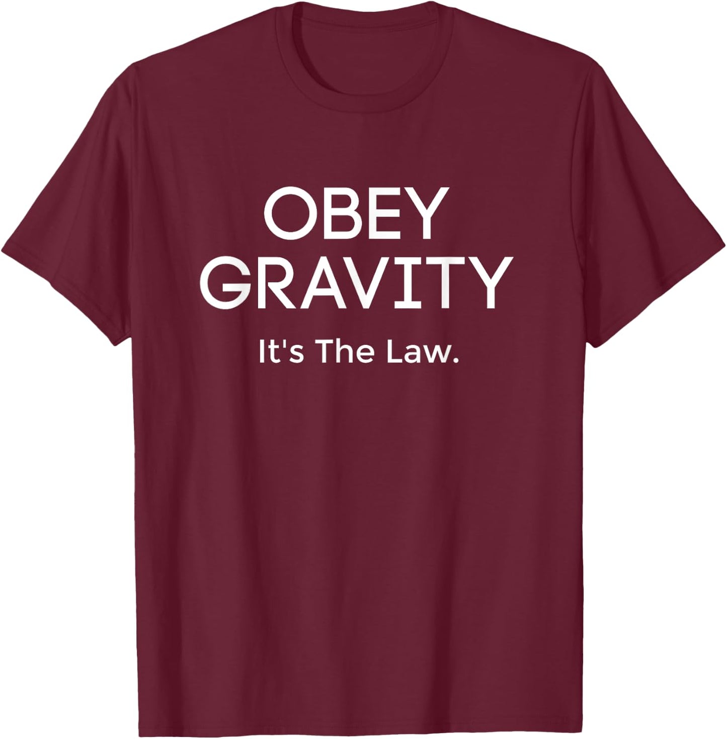 Obey Gravity T-Shirt - T-Shirt | Maroon