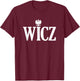 WICZ Polish Surname Ending Polish Last Name Dyngus Day T-Shirt - T-Shirt | Maroon
