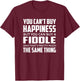 Funny Fiddle T Shirt for a Fiddler - Happiness T-Shirt - T-Shirt | Maroon