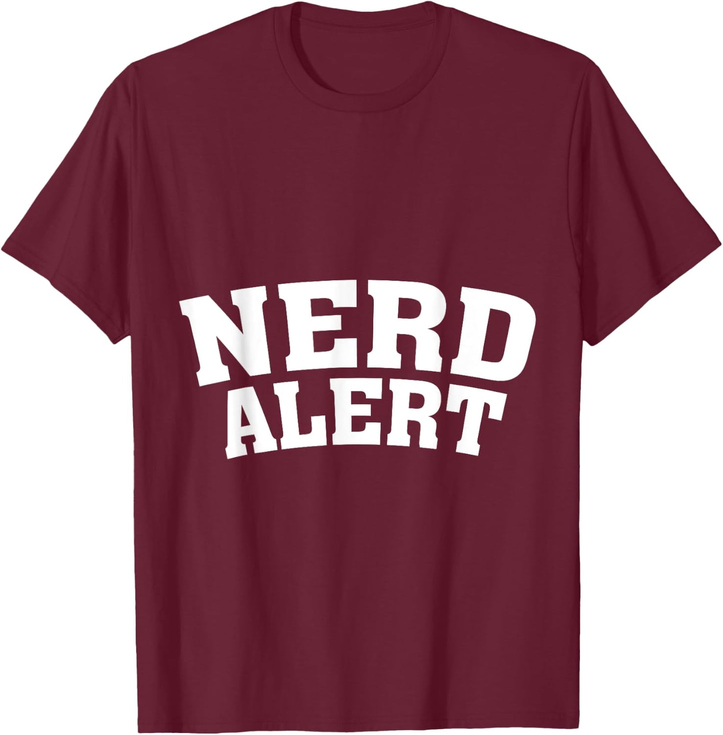 Nerd Kit I Love Nerds Candy Nerd Nerd Alert T-Shirt - T-Shirt | Maroon