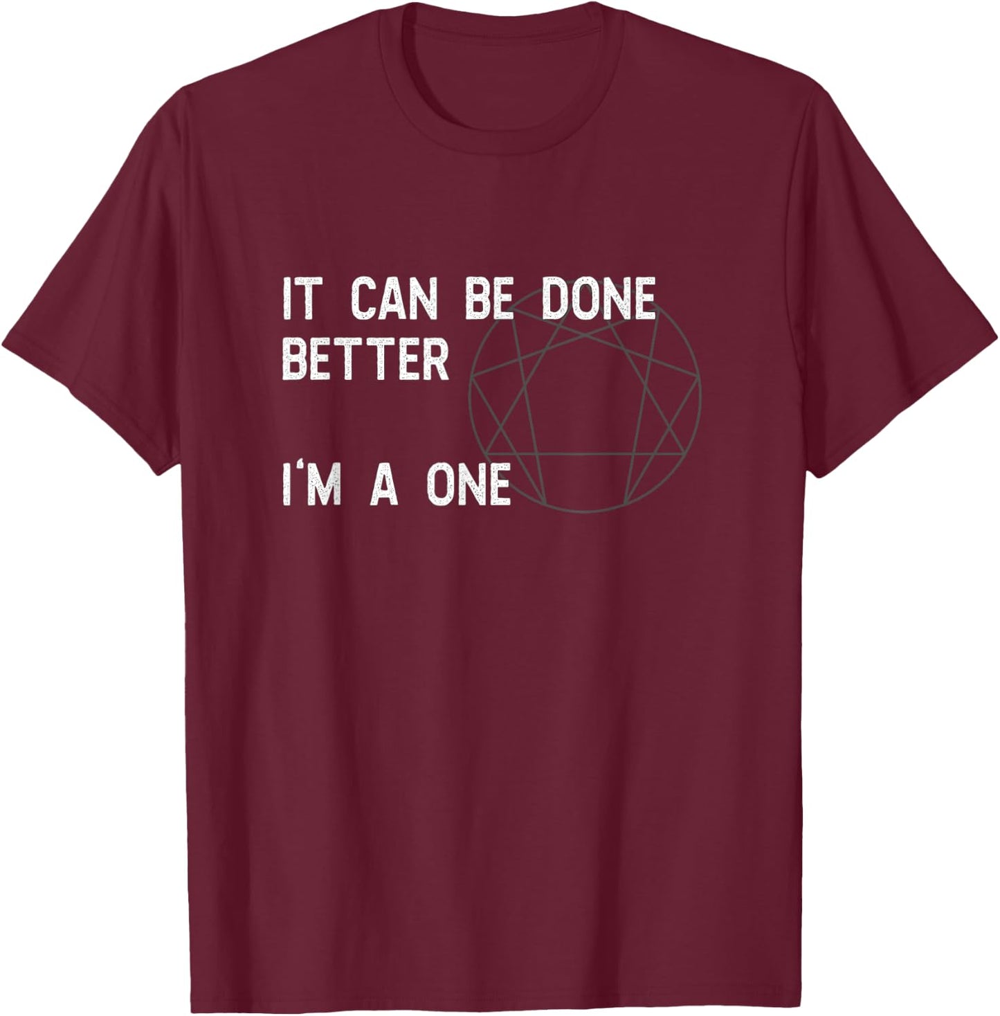 Enneagram Type 1 The Reformer Funny Sentence T Shirt T-Shirt - T-Shirt | Maroon