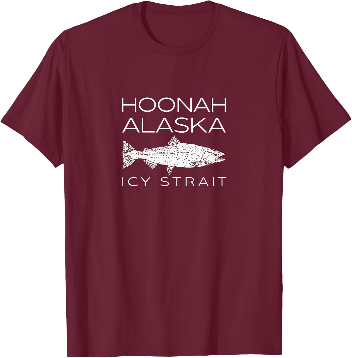 Hoonah Alaska Icy Strait T-Shirt - T-Shirt | Maroon
