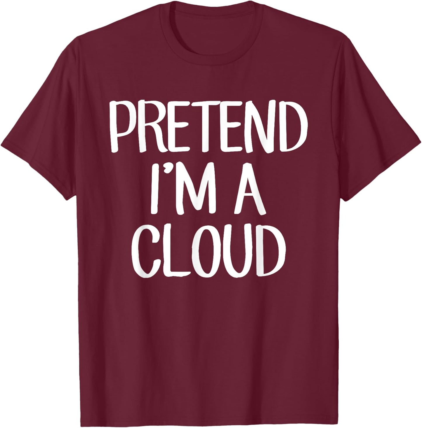 Pretend I'm A Cloud Costume Family Lazy Easy Halloween T-Shirt - T-Shirt | Maroon