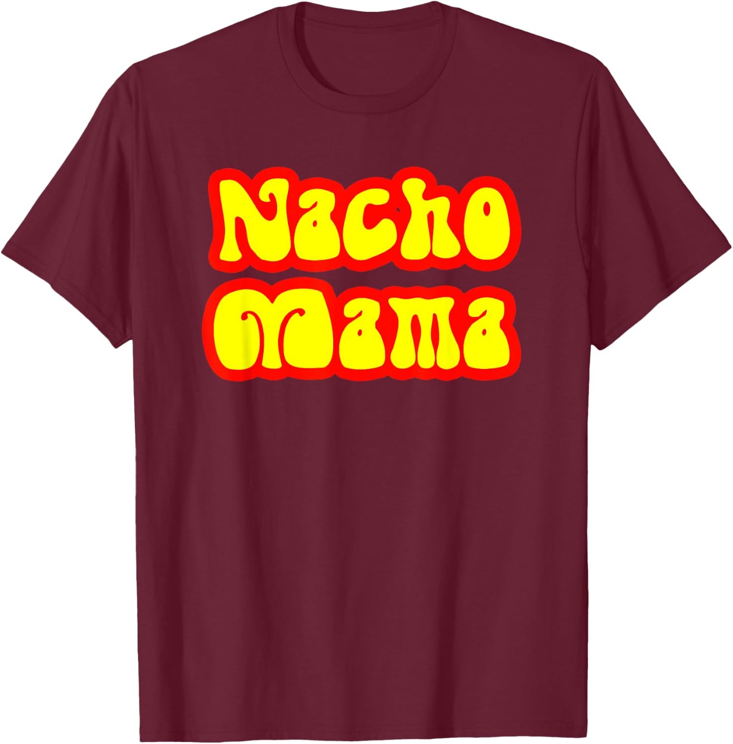 Retro 70's Style Vintage Nacho Mama Funny Gift Shirt for Mom T-Shirt - T-Shirt | Maroon