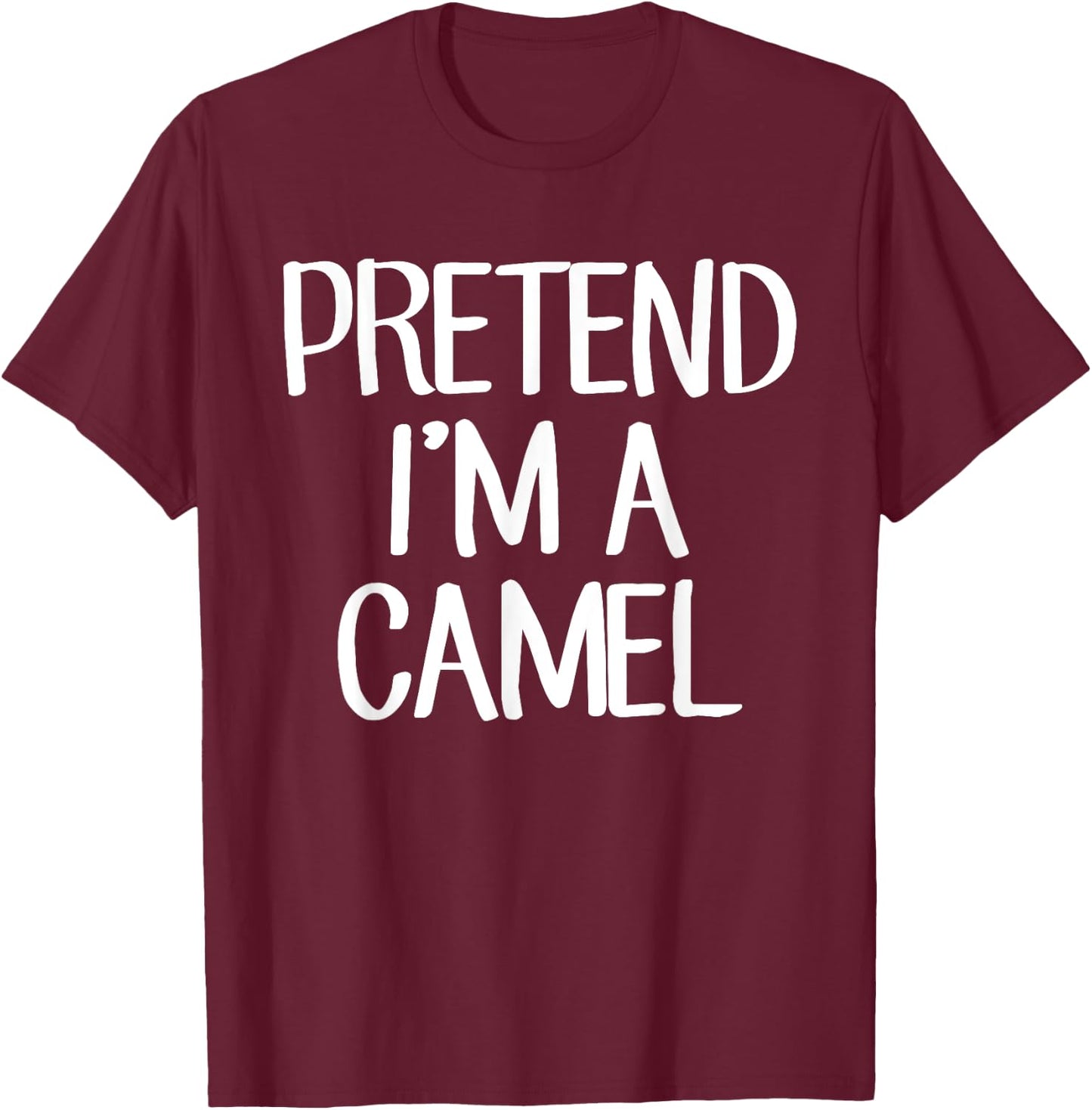 Pretend I'm A Camel Costume Family Lazy Easy Halloween T-Shirt - T-Shirt | Maroon
