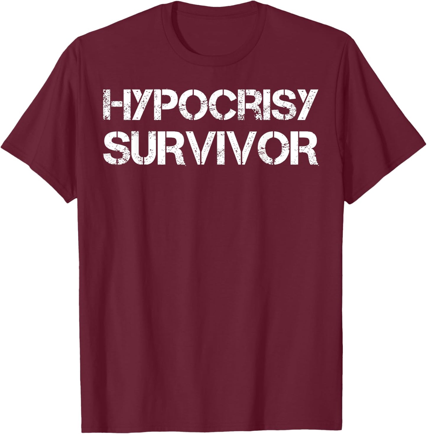 Hypocrisy Survivor T-Shirt - T-Shirt | Maroon