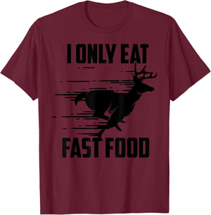 I Only Eat Fast Food - Cute I Love Comfort Food Shirt Gift T-Shirt - T-Shirt | Maroon
