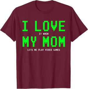 I Love My Mom - Gamer Gifts Gaming Teen Boys Video Game T-Shirt - T-Shirt | Maroon