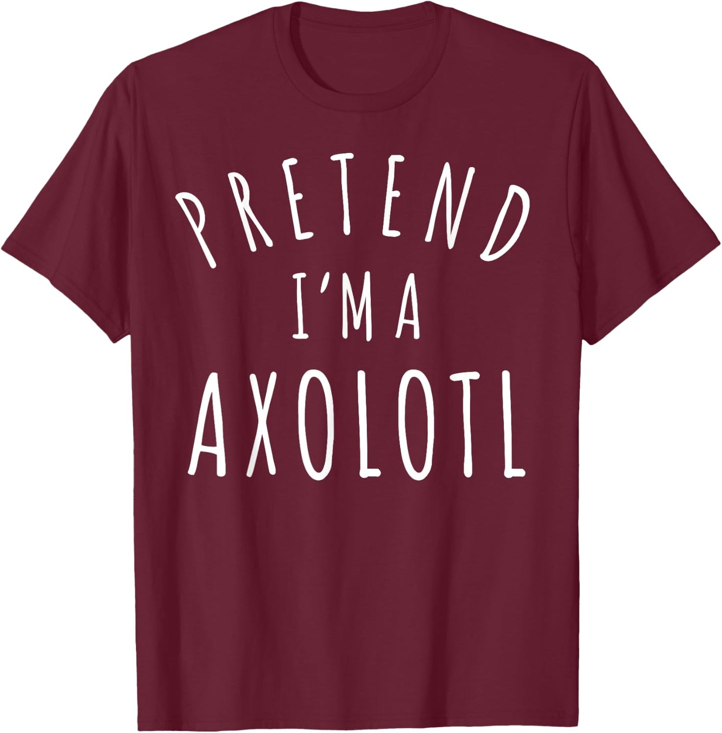 Pretend I'm An Axolotl Fun Matching Family Costume Halloween T-Shirt - T-Shirt | Maroon
