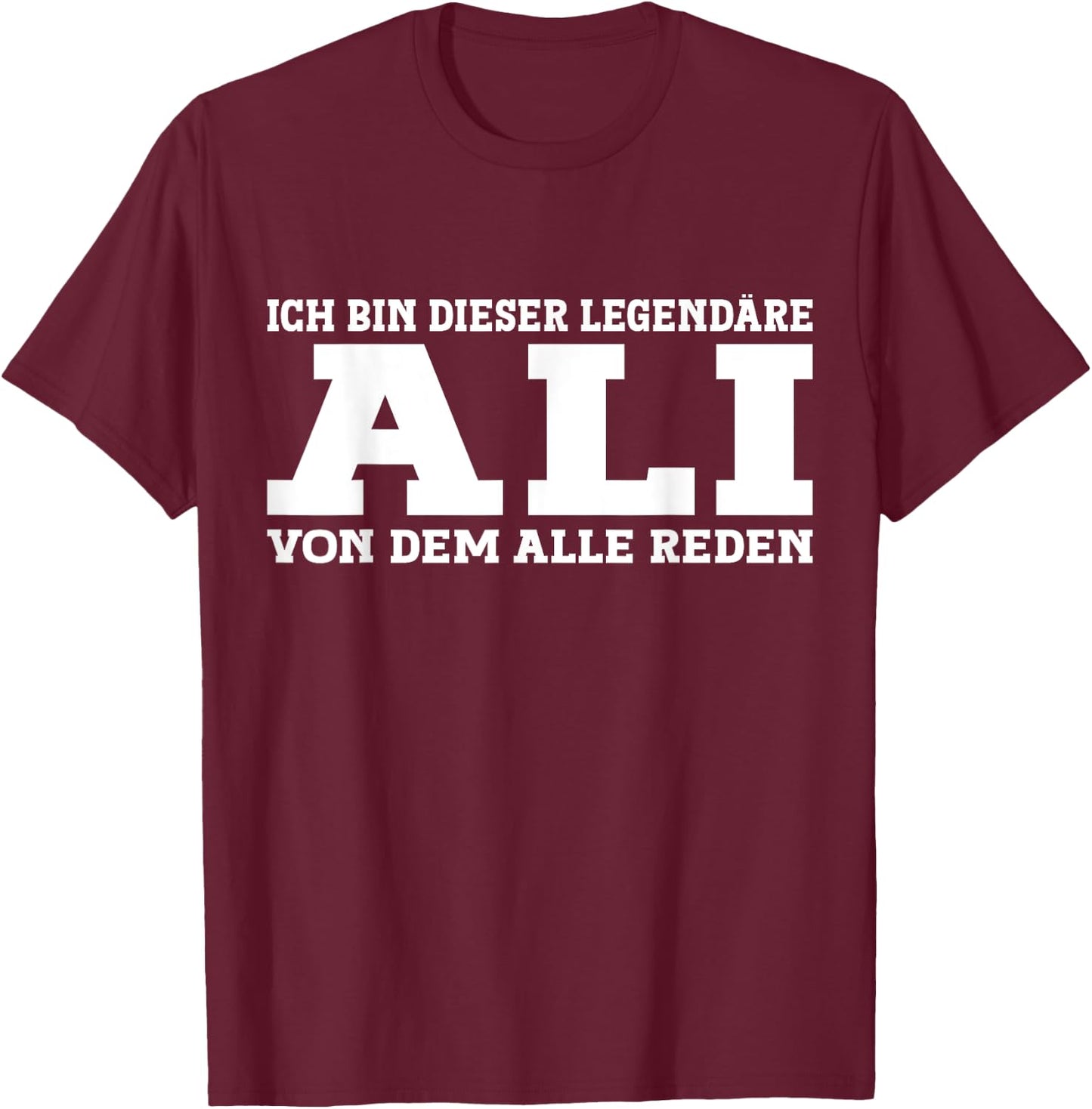 Ali - Lustiges Vorname Namen Spruch Ali T-Shirt - T-Shirt | Maroon