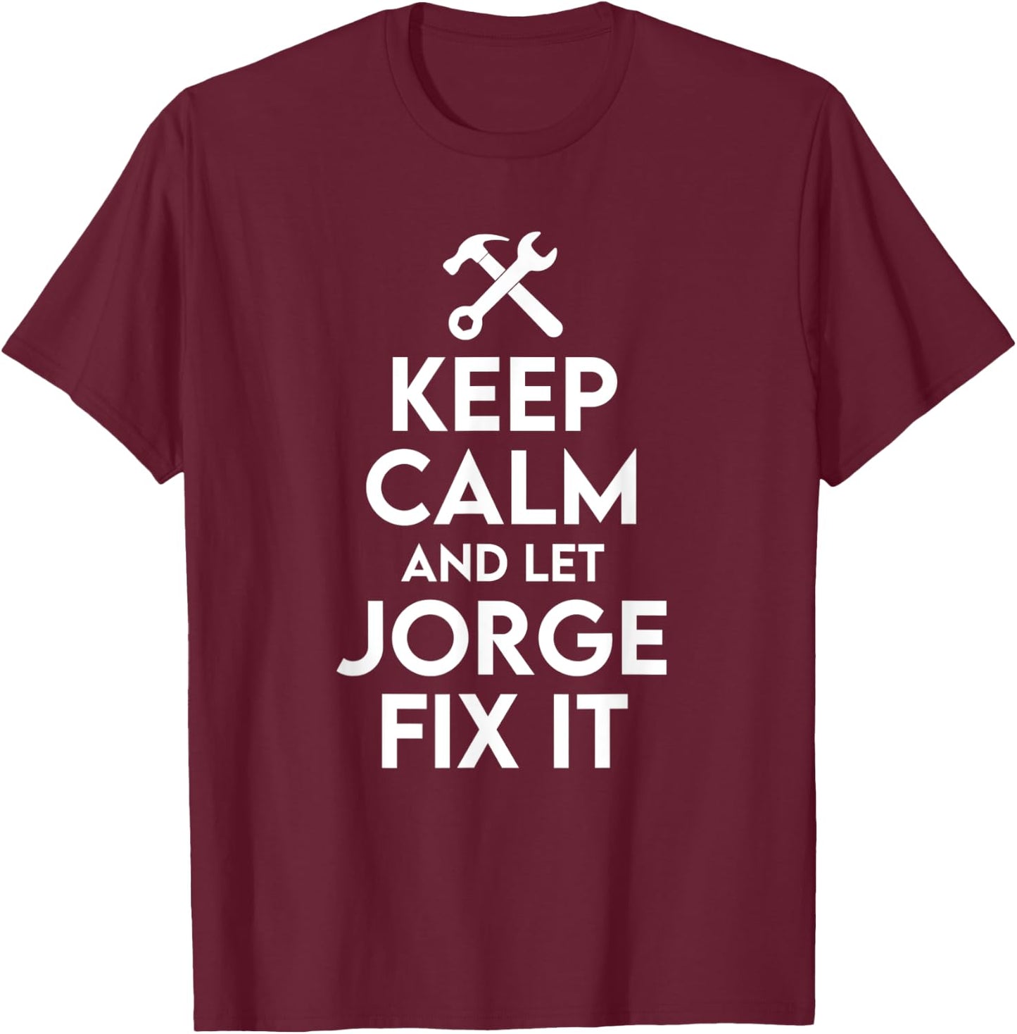 Jorge Handyman Birthday Name Personalized Jorge Mechanic T-Shirt - T-Shirt | Maroon