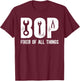 Bop Fixer Of All Things Bop Grandfather Bop Grandpa T-Shirt - T-Shirt | Maroon