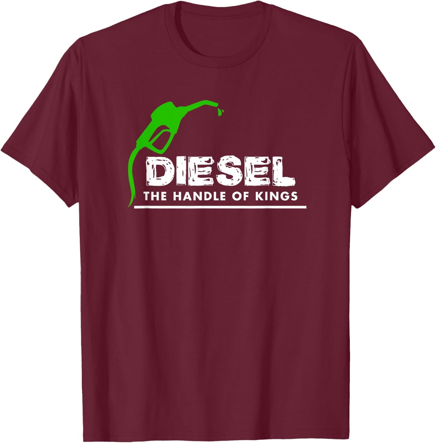 Diesel Handle of Kings Funny Diesel Power 4X4 T-Shirt - T-Shirt | Maroon