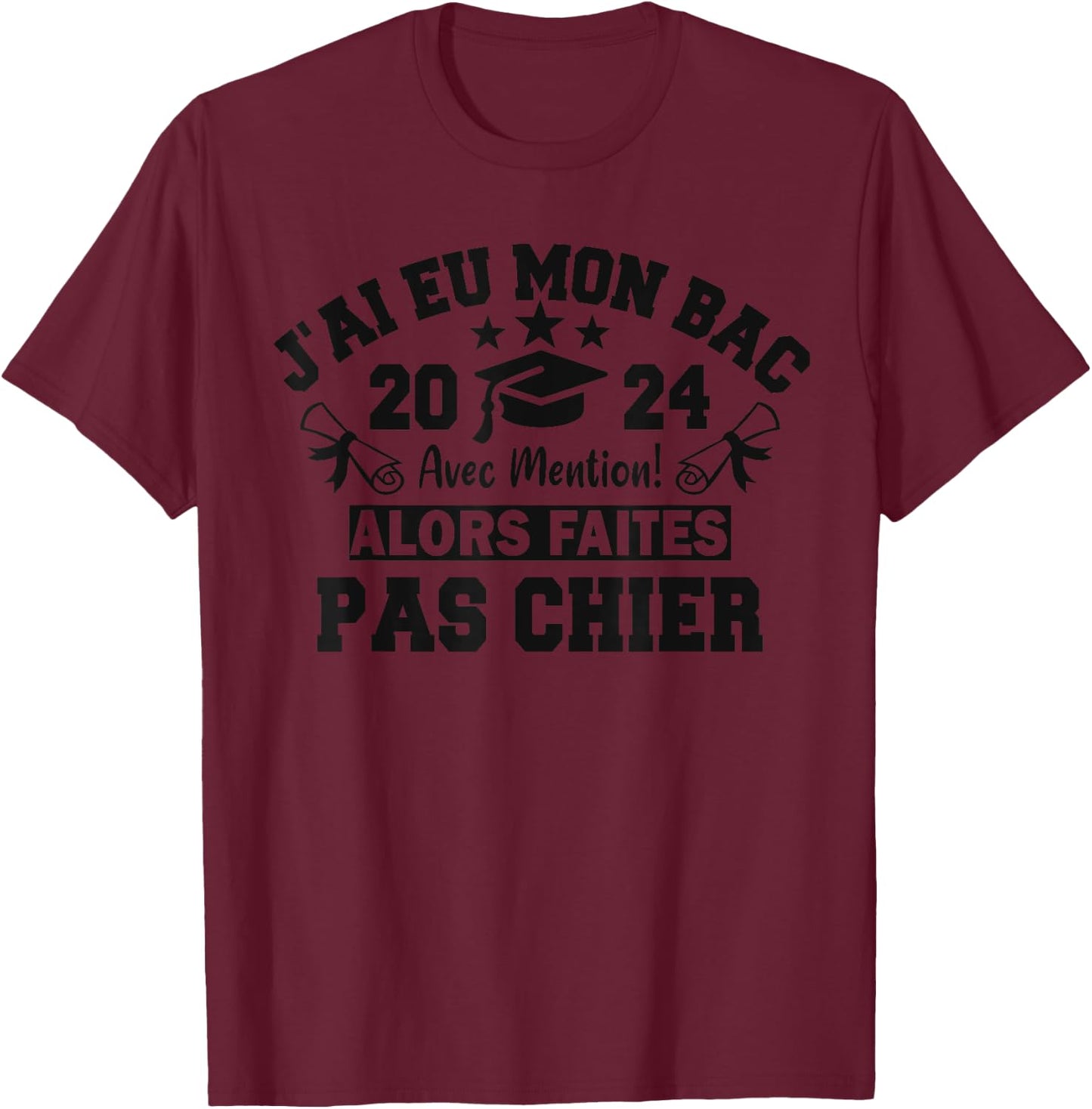 J'ai Eu Mon Bac So Cheap Bachelor Bachelor BAC 2024 , grey, S T-Shirt - T-Shirt | Maroon