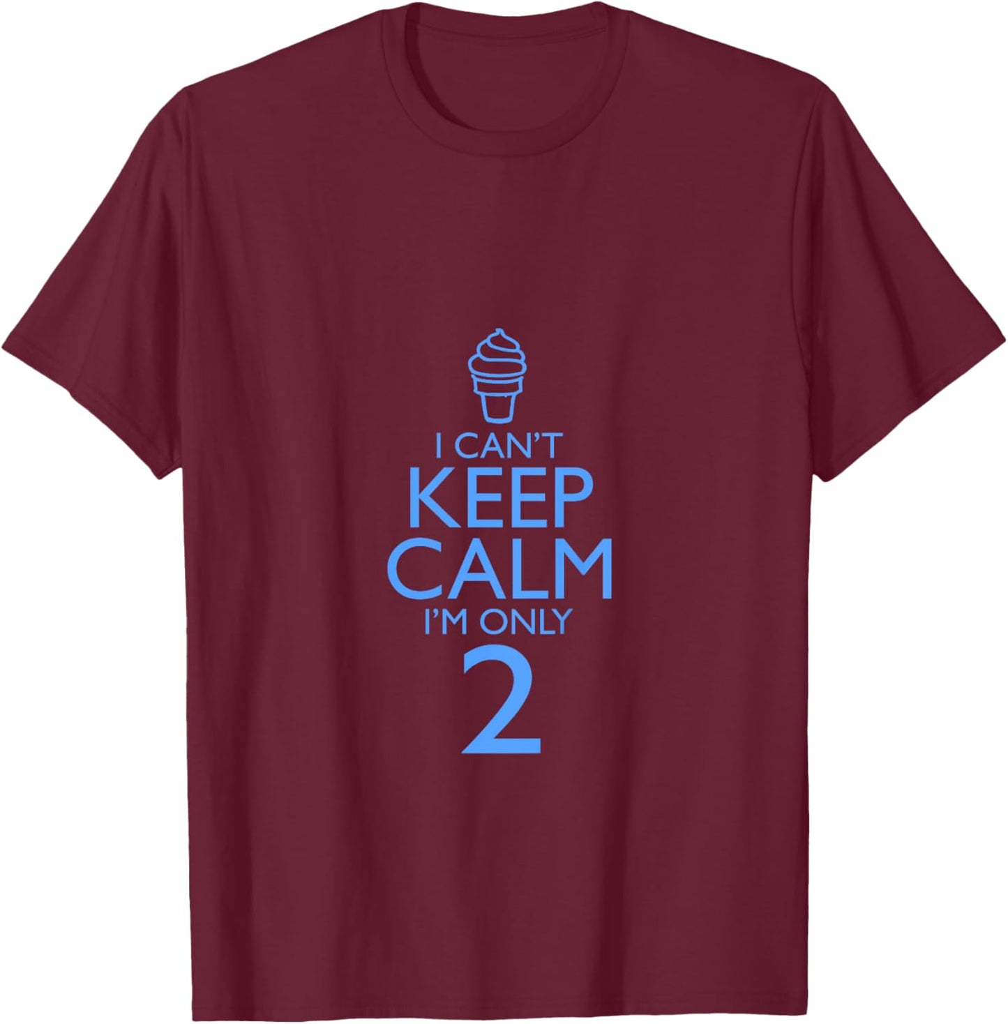 Kids I Can't Keep Calm I'm Only 2 T-Shirt - T-Shirt | Maroon