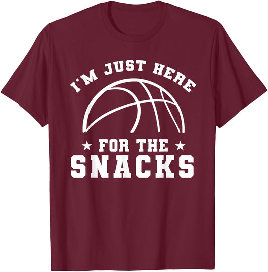Funny basketball, I'm Just Here For The Snacks, sport game T-Shirt - T-Shirt | Maroon