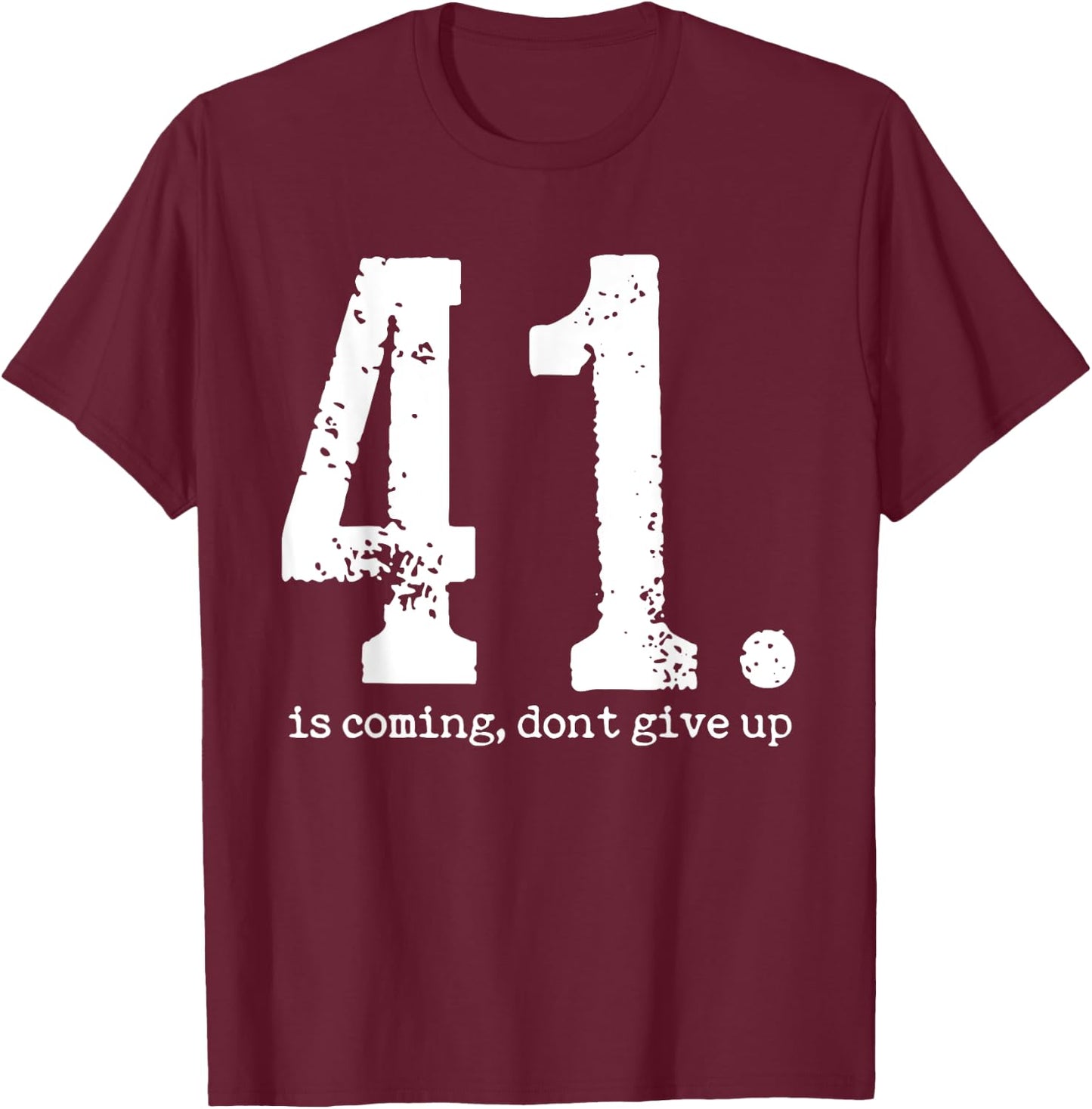 Your 41 is Coming Women T-Shirt - T-Shirt | Maroon