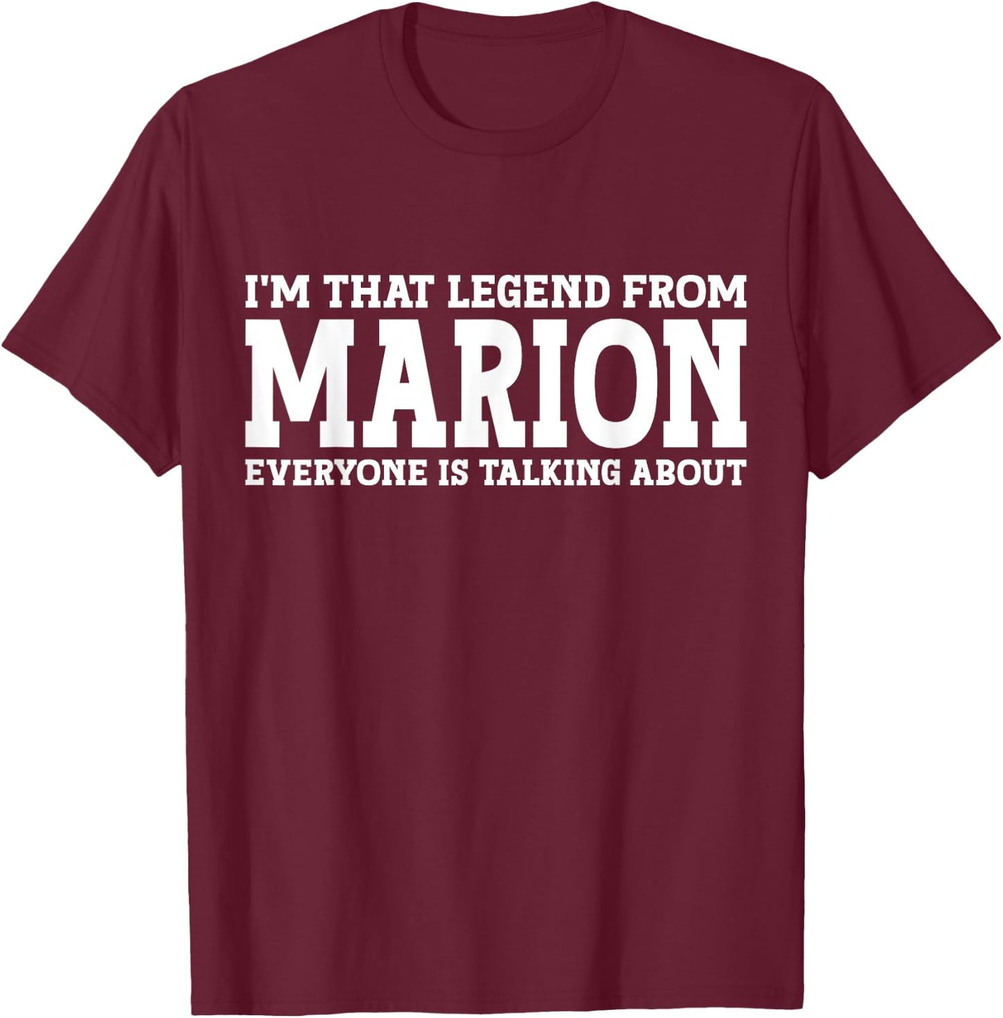 Marion Hometown IL Illinois Home Roots Funny City Marion T-Shirt - T-Shirt | Maroon