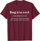 Dogtrovert Definition Funny Dog Lovers Introvert Dog Owers , Green, S T-Shirt - T-Shirt | Maroon